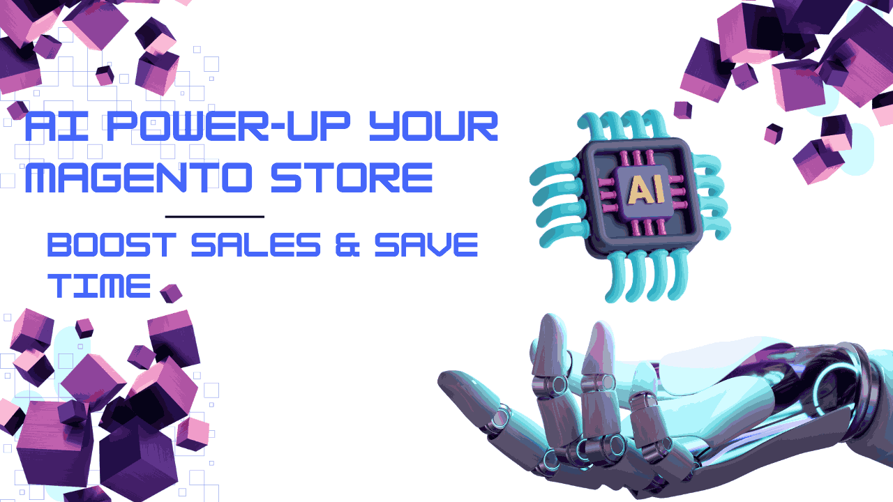 AI-Boosted Magento Store: Enhancing Sales & Efficiency