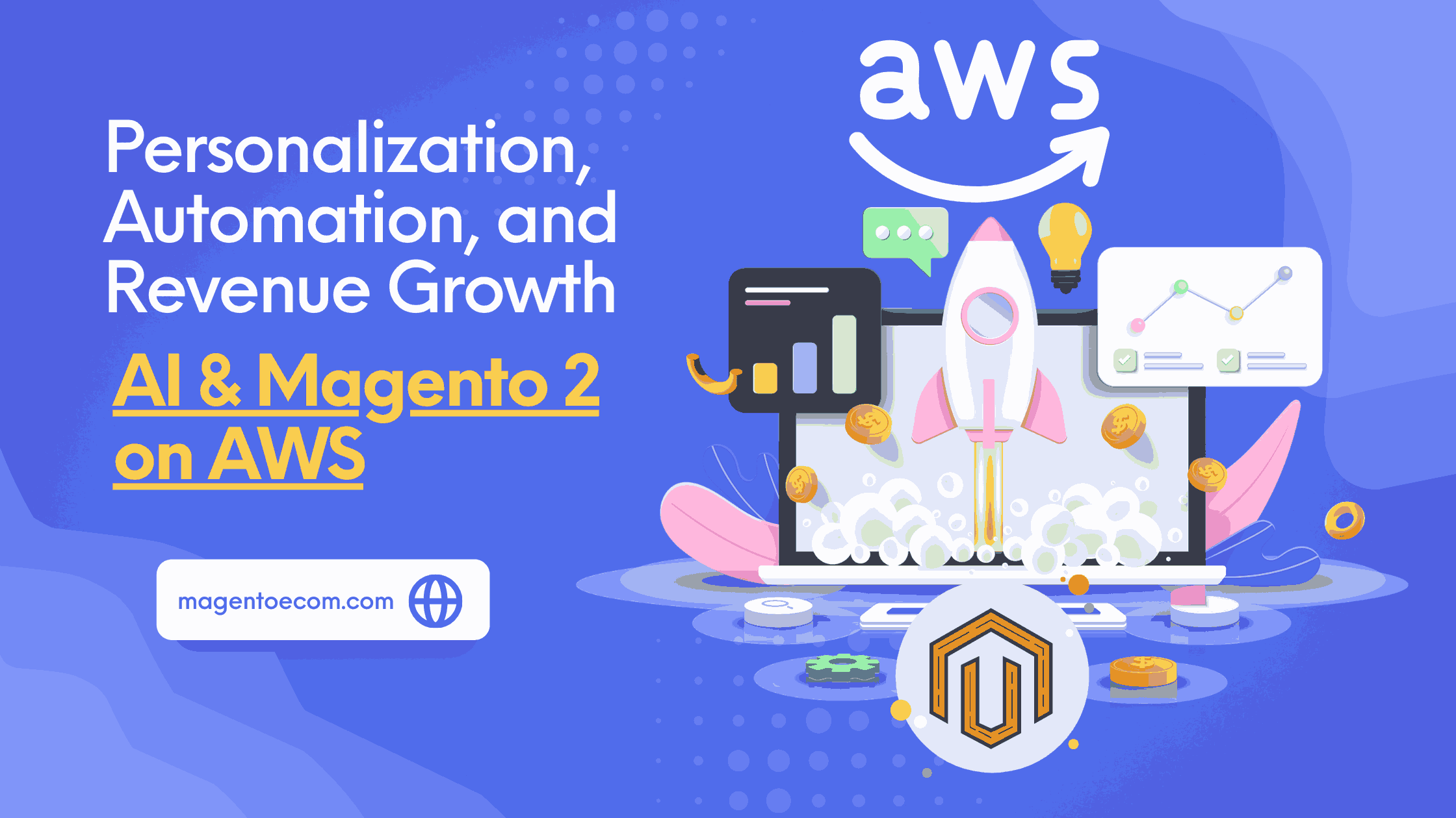 AI & Magento 2 on AWS Boosting Personalization & Revenue